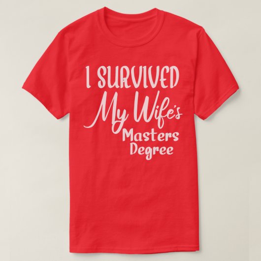Ich überlebte mein Master-Studium bei der Frau T-Shirt (Design vorne)