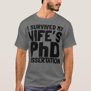 Ich überlebte meine Doktorarbeit T-Shirt