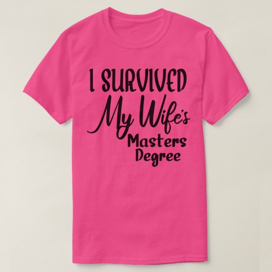 Ich überlebte meine Frau Masters Grad 2 T-Shirt (Design vorne)