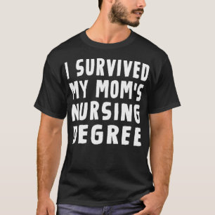 Ich überlebte meine Mamas Krankenpflege Grad Kran T-Shirt