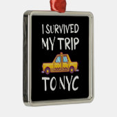 Ich überlebte meine Reise zum NYC Ornament Aus Metall (Rechts)