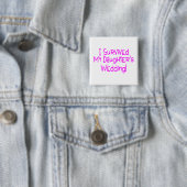 Ich überlebte meine Töchter, die Rosa Wedding sind Button (Beispiel)