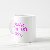 Ich überlebte meine Wedding Töchter Kaffeetasse (Vorderseite Links)