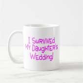 Ich überlebte meine Wedding Töchter Kaffeetasse (Links)