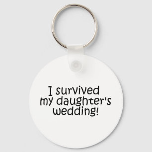 Ich überlebte meine Wedding Töchter Schlüsselanhänger