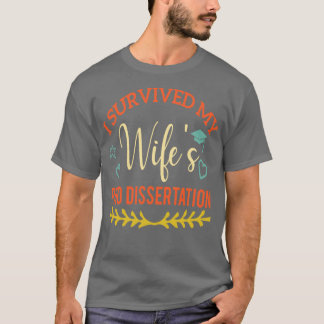 Ich überlebte meine Wifex27s Dissertation Funny Ph T-Shirt