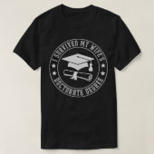 Ich überlebte meinen Doktortitel bei Frau Degree P T-Shirt (Design vorne)