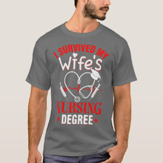 Ich überlebte meinen Wifex27s-Nursing-Grad-Abschlu T-Shirt