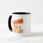 ICH ÜBERLEBTE, MITTAGESLADY ZU SEIN TASSE (Vorderseite Links)