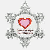 Ich überlebte offene Herz-Operation Schneeflocken Zinn-Ornament (Vorderseite)