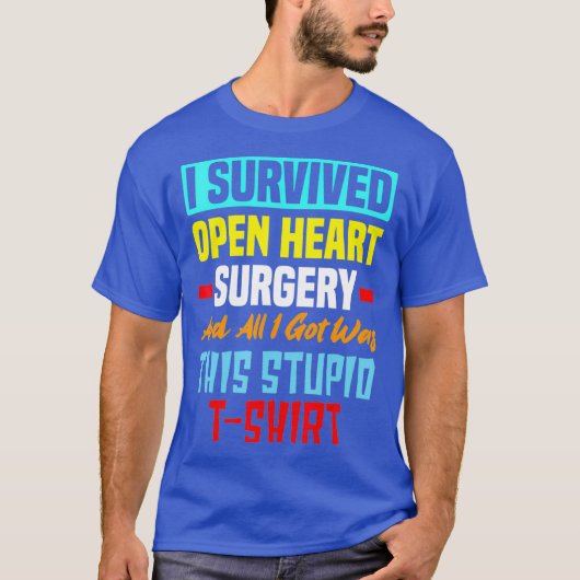 Ich überlebte Operation im offenen Herzen T-Shirt (Vorderseite)
