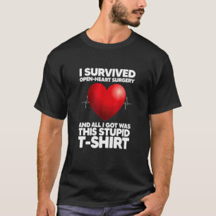 Ich überlebte Operation im offenen Herzen und alle T-Shirt