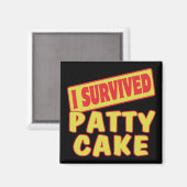 ICH ÜBERLEBTE PATTY CAKE MAGNET (Vorderseite/Rückseite)