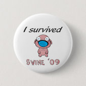 Ich überlebte Schweine '09 Button (Vorderseite)