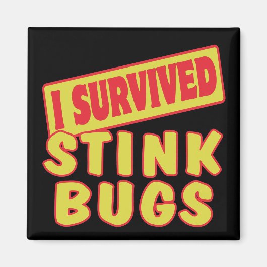 ICH ÜBERLEBTE STINK BUGS MAGNET (Vorne)