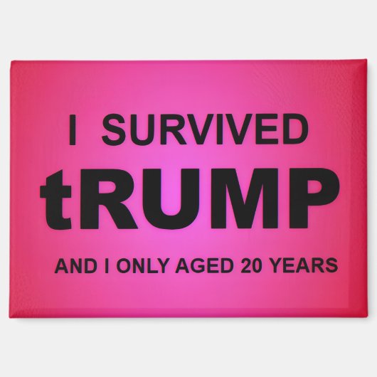 Ich überlebte tRUMP Magnet (Vorderseite)