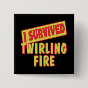 ICH ÜBERLEBTE TWIRLFEUER BUTTON