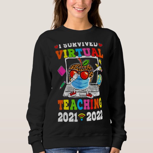 Ich überlebte virtuelles Fernunterricht 2021 Tea 2 Sweatshirt (Vorderseite)
