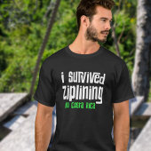 Ich überlebte Ziplining in Costa Rica T-Shirt