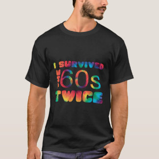 Ich überlebte zweimal den sechziger T - Shirt