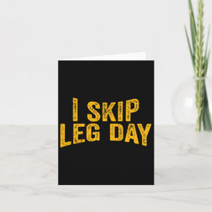 Ich überspringe Leg Day Funny Comedy Workout Karte