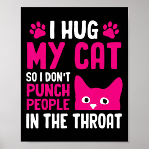 Ich Umarme Meine Katze, Damit Ich Leute Nicht Auf Poster