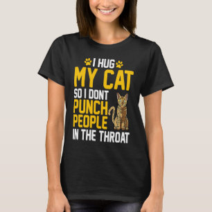 Ich umarme meine Katzen, damit ich Leute nicht sch T-Shirt