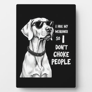 Ich Umarme Meinen Weimaraner, Damit Ich Leute Nich Fotoplatte