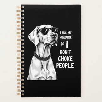 Ich Umarme Meinen Weimaraner, Damit Ich Leute Nich Planer