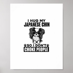 Ich umarmte mein japanisches Kinn, damit ich nicht Poster