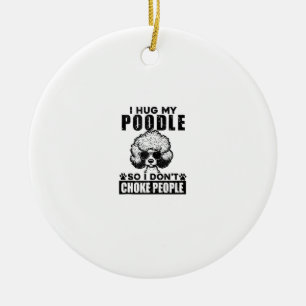 Ich umarmte mein Poodle, damit ich nicht Leute ers Keramik Ornament