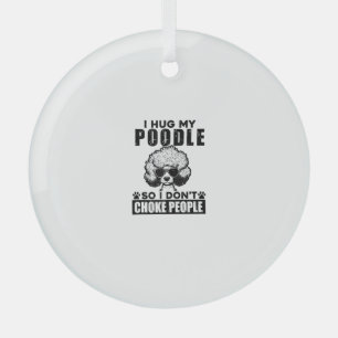 Ich umarmte mein Poodle, damit ich nicht Leute ers Ornament Aus Glas