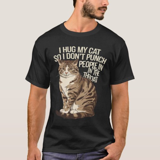 Ich umarmte meine Katze, sodass ich keine Leute in T-Shirt (Vorderseite)