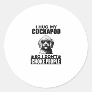 Ich umarmte meinen Cockapoo, damit ich nicht Leute Runder Aufkleber