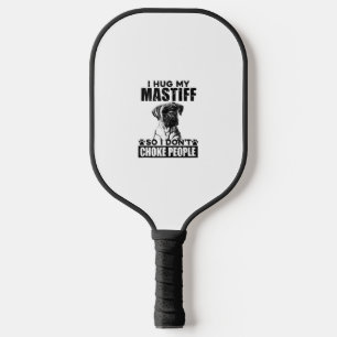Ich umarmte meinen Mastiff, damit ich nicht Leute Pickleball Schläger