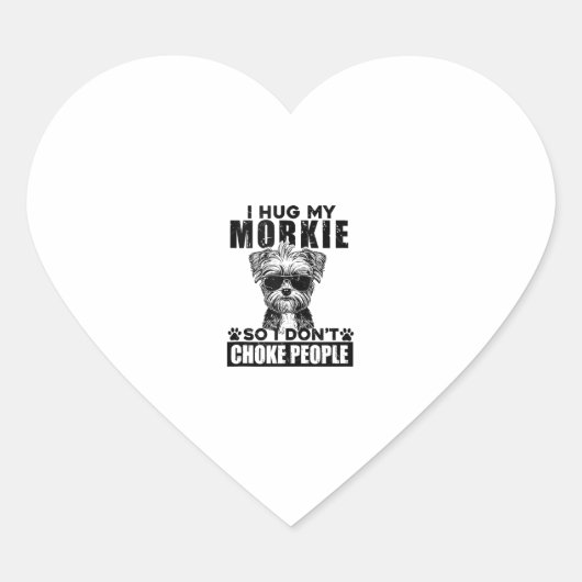 Ich umarmte meinen Morkie, sodass ich Leute nicht  Herz-Aufkleber (Vorderseite)