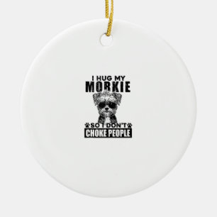 Ich umarmte meinen Morkie, sodass ich Leute nicht Keramik Ornament
