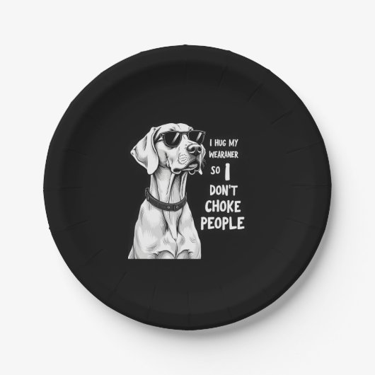 Ich umarmte meinen Weimaraner, damit ich nicht Leu Pappteller (Vorderseite)