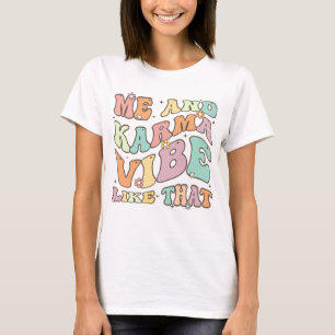 ich und Karma vibben so T-Shirt