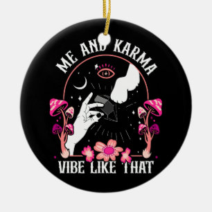 Ich und Karma Vibe wie diese trafen mich um Mitter Keramik Ornament