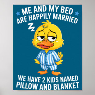 Ich und mein Bett sind glücklich verheiratet wir h Poster