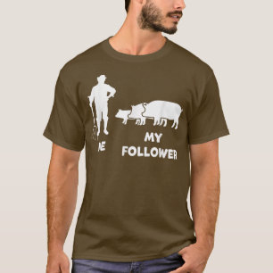 Ich und mein Follower Funny Bauer Pig Bauer T-Shirt