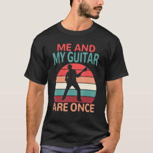 Ich und meine Gitarre sind einmal Musikinstrument T-Shirt