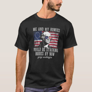 Ich und meine Häuser würden Körper stapeln George  T-Shirt