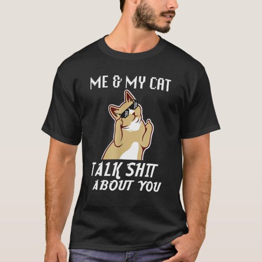 Ich und meine Katze reden von dir, dich von dir zu T-Shirt (Vorderseite)