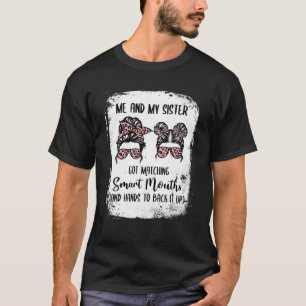 Ich und meine Schwester Got, kluge Mouths Funny S T-Shirt