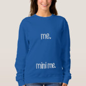 Ich und Mini Sweatshirt (Vorderseite)