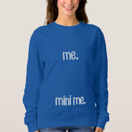 Ich und Mini Sweatshirt