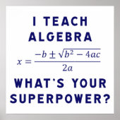 Ich unterrichte Algebra / Was ist deine Supermacht Poster (Vorne)