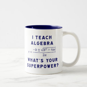 Ich unterrichte Algebra / Was ist deine Supermacht Zweifarbige Tasse